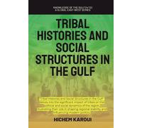 Tribal Histories and Social Structures in the Gulf