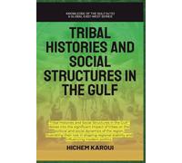 Tribal Histories and Social Structures in the Gulf