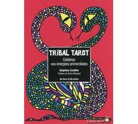 Tribal tarot: Célebrez vos énergies primordiales