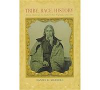 Tribe, Race, History, The Johns Hopkins University Studies in Historical and Political Science Daniel R. Mandell (Auteur)