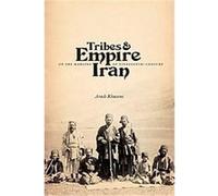 Tribes and Empire on the Margins of Nineteenth-century Iran, Publications on the Near East, University of Washington Arash Khazeni (Auteur)