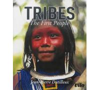 Tribes - the first people (anglais / francais) - DUTILLEUX JEAN- - Vilo - broché - Beau livre