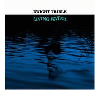 Trible, Dwight - Living Water
