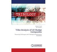 Tribo-Analysis of LD Sludge Composites: Processing Techniques and Tribological Performance Evaluation