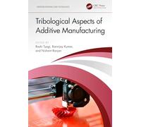 Tribological Aspects of Additive Manufacturing
