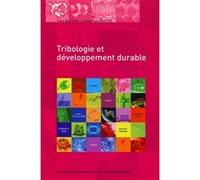 Tribologie et développement durable Yves Berthier (Auteur), Louis Flamand Ed. (Auteur)