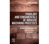 Tribology And Fundamentals Of Abrasive Machining Processes