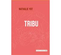 Tribu - Nathalie Yot - La Contre Allee - broché - Roman