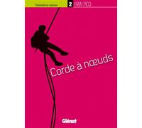 Tribulations alpines - 2 Corde à noeuds - Yann Picq - Glénat - relié - Récit