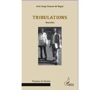 Tribulations Nouvelles - Arie Serge Emossi De Begni - L'harmattan - broché - Nouvelles
