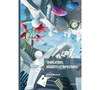 Tribulations, déroutes et impostures - Marie Roland - Edilivre-Aparis - broché - Récit
