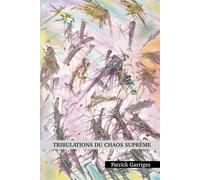 Tribulations du chaos suprême