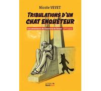 Tribulations d'un chat enquêteur Les aventures de Charlock de Douai 2e opus - Nicole Veyet - Nord Avril - broché - Roman junior