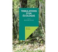 Tribulations d'un écologue: Récits de voyage