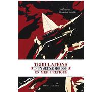 Tribulations d'un jeune mousse en mer celtique - Gaël Dadies - Magellan Et Cie - broché - Récit