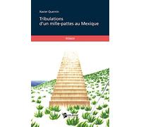 Tribulations d'un mille-pattes au Mexique