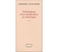 Tribulations d'un stradivarius en Amérique: LA VERITABLE HISTOIRE DU GIBSON ROUGE