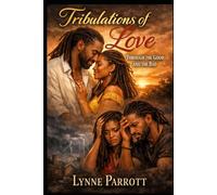 Tribulations of Love: Book One: Through the Good and the Bad