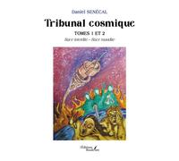 Tribunal cosmique - Tomes 1 et 2 Race interdite - Race maudite - Daniel Senécal - Baudelaire - broché - Roman