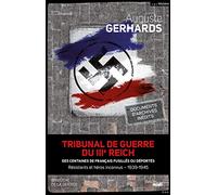Tribunal de guerre du IIIE Reich - Des centaines de Français fusillés ou déportés: Résistants et héros inconnus - 1939-1945
