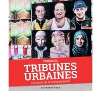 Tribunes urbaines Chrixcel (Auteur)