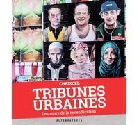 Tribunes urbaines: Les murs de la revendication