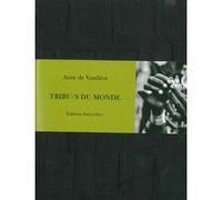 Tribus du Monde - Vente Ferme Anne de Vandière (Auteur)