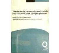 Tributación De Las Operaciones Vinculadas Y Su Documentación : Ejemplos Practicos - Sanmartín Mariñas, Jesús Sanmartín Mariñas, Jesús (Auteur)