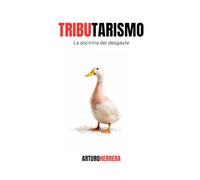 Tributarismo: La doctrina del desgaste