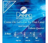Tribute Quartet - Come on Let's Go to That Land [Accompaniment/Performance Track]