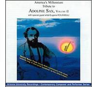 Tribute to Adolphe Sax - America's Millenium Tribute to Adolphe Sax 2