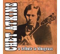 Tribute to Bluegrass by Chet Atkins [CD] NEUF