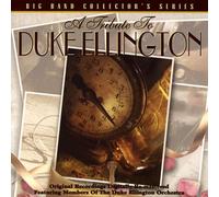 Tribute To Duke Elligton: Big Band Collector's Series [ORIGINAL RECORDING REMASTERED]