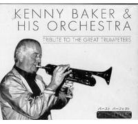 Kenny Baker - Tribute to the Great Trumpers