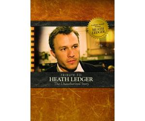 Tribute to Heath Ledger: Unauthorized Story