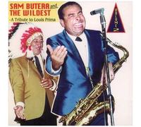 Sam Butera & The Wildest – Tribute to L.Prima Vol.2