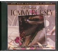 Tribute To Tommy Dorsey: Big Band Collector's Series [ORIGINAL RECORDING REMASTERED]