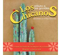 Tributo a Grandes: Los Chicanos