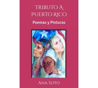 Tributo A Puerto Rico: Poemas y Pinturas