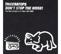Triceratops - Don't Stop the Noise [Ltd.Reis