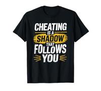 Tricher est une ombre qui vous suit Cheater Heartbroken T-Shirt