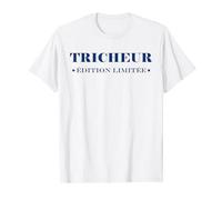 tricher Tricheur édition limitée humour Tricheur T-Shirt