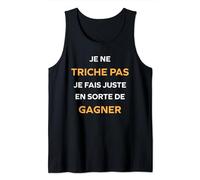 Tricher Tricheuse Humour tricheur Je ne triche pas Débardeur