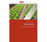 Trichoderma: Biodiversité et Antagonisme