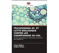 Trichoderma Sp. Et Lutte Biologique Contre Les Champignons Du Sol
