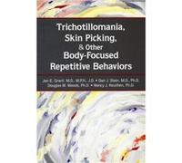 Trichotillomania Skin Picking and Other BodyFocused Repetitive Behaviors by Keuthen & Nancy J. & PhD Massachusetts General Hospital Jon E Grant, Dan J Stein, Douglas W Woods, Nancy J Keuthen (Auteur)