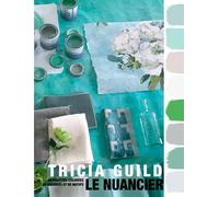 Tricia Guild - Le Nuancier.