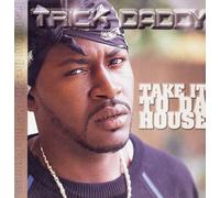 Trick Daddy - Take It to Da House [Import]