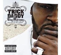 Trick Daddy - Thug Matrimony: Married T
