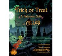 Trick or Treat - A Halloween Suite for Cello: A spooky selection of 13 original and classical pieces for Cellos. Includes duets and solos with scary ... effects. For beginners who like a challenge!